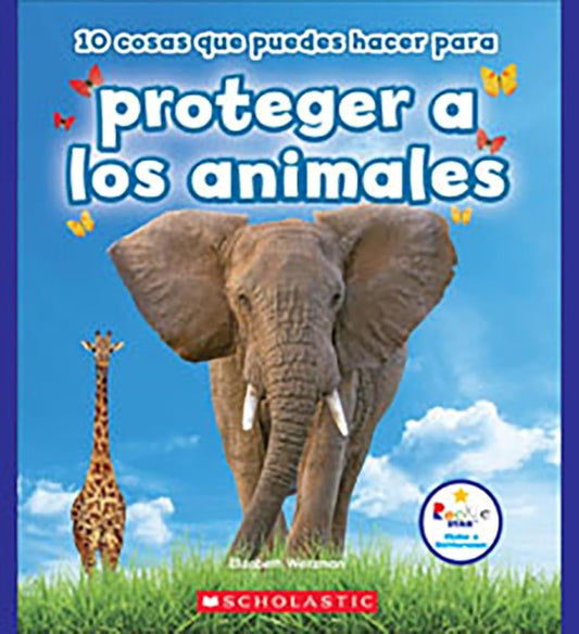 10 cosas que puedes hacer para proteger a los animales (Rookie Star: Make a Difference) (Spanish Edition) cover image