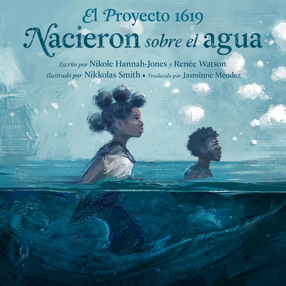 El Proyecto 1619: Nacieron sobre el agua (Spanish Edition) cover image