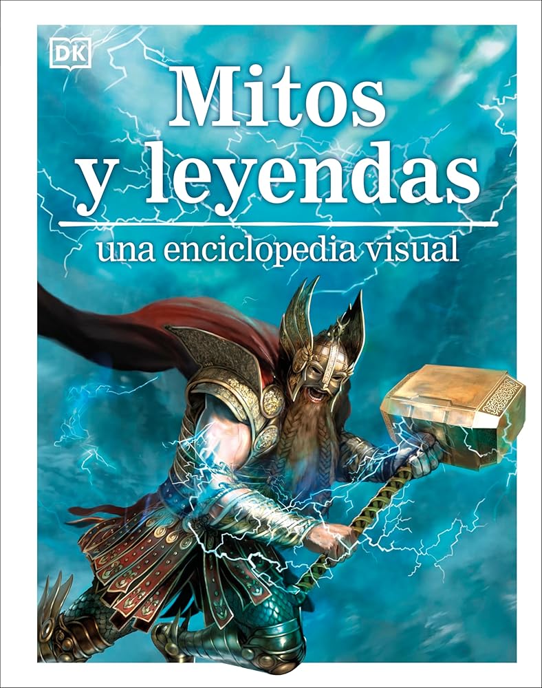 Mitos y leyendas (Myths, Legends, and Sacred Stories): Una enciclopedia visual (DK Children's Visual Encyclopedias) (Spanish Edition) cover image