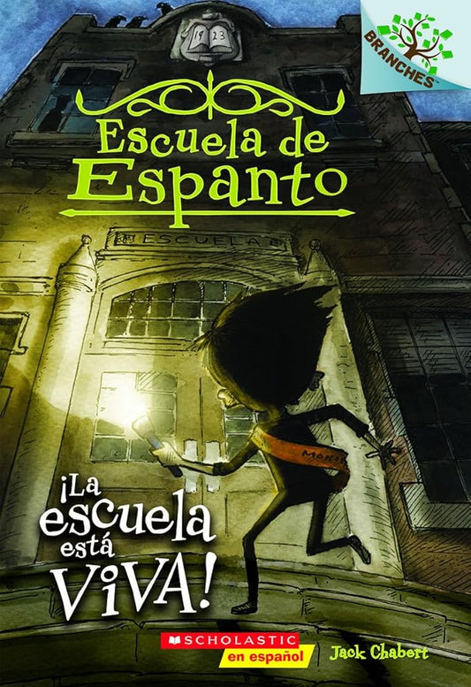 Escuela de Espanto #1: ¡La escuela está viva! (The School Is Alive) (1) (Spanish Edition) cover image