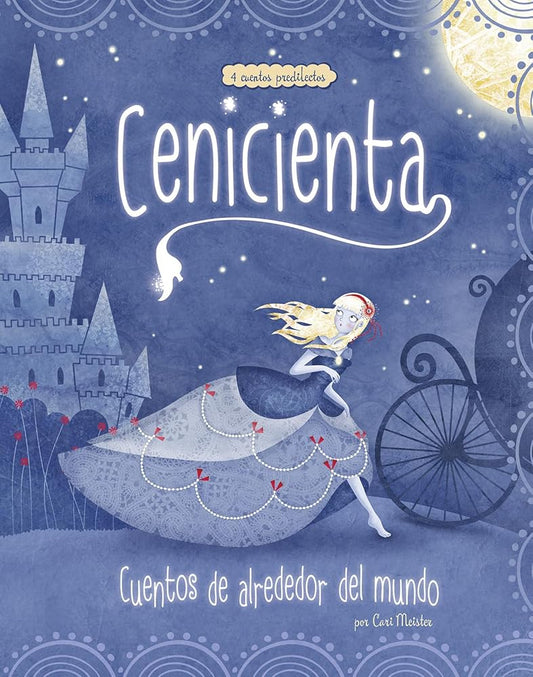 Cenicienta: 4 Cuentos Predilectos de Alrededor del Mundo (Cuentos Multiculturales) (Spanish Edition) cover image