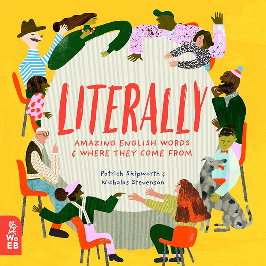 Literally: Amazing Words and Where They Come From cover image