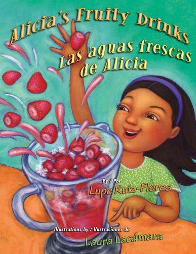 Alicia’s Fruity Drinks - Las Aguas Frescas de Alicia