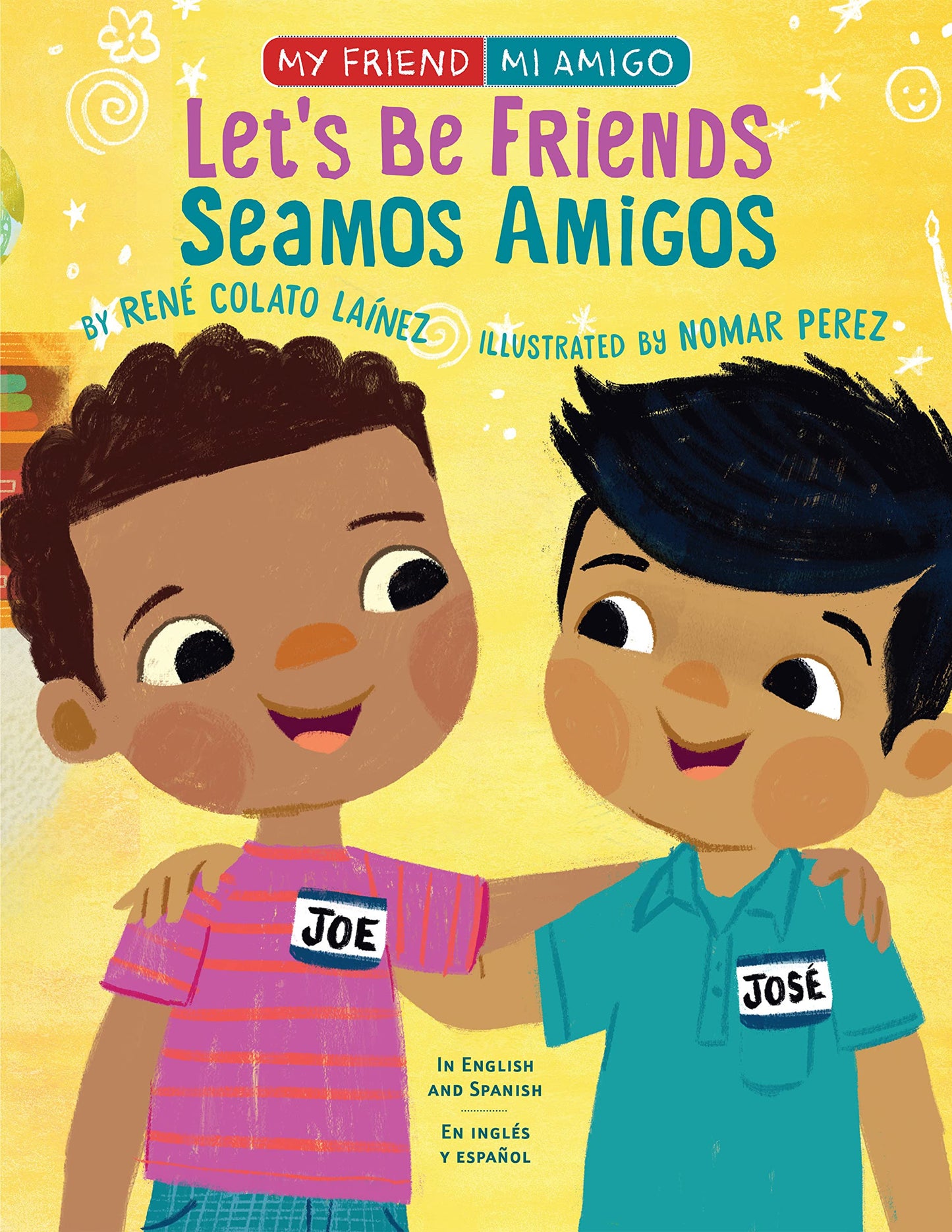 Let's Be Friends / Seamos Amigos: In English and Spanish / En Ingles Y Español (My Friend, Mi Amigo)